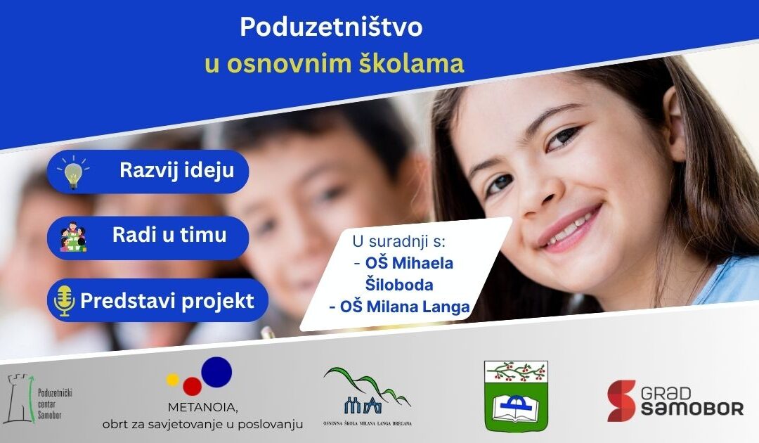 Projekt „Poduzetništvo u osnovnim školama“ započinje u Samoboru!